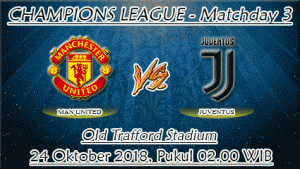 Prediksi Bola Manchester United Vs Juventus 24 Oktober 2018