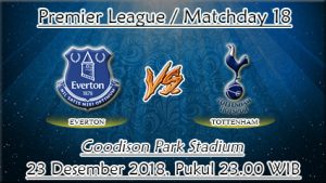 Prediksi Bola Everton Vs Tottenham 23 Desember 2018