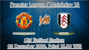 Prediksi Bola Manchester United Vs Fulham 08 Desember 2018